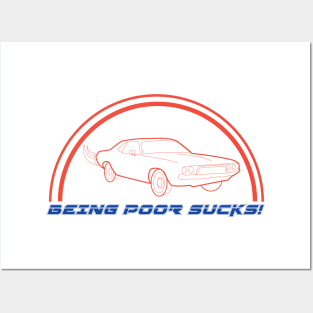 Being poor sucks! Posters and Art